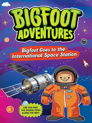 cover image of Bigfoot Goes to the International Space Station